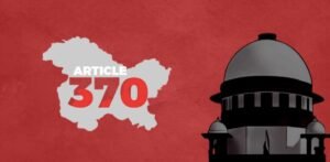 Legal Turning Point Supreme Court's Decision on Article 370 Reshapes History