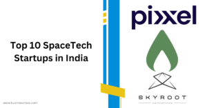 Top 10 SpaceTech Startups in India