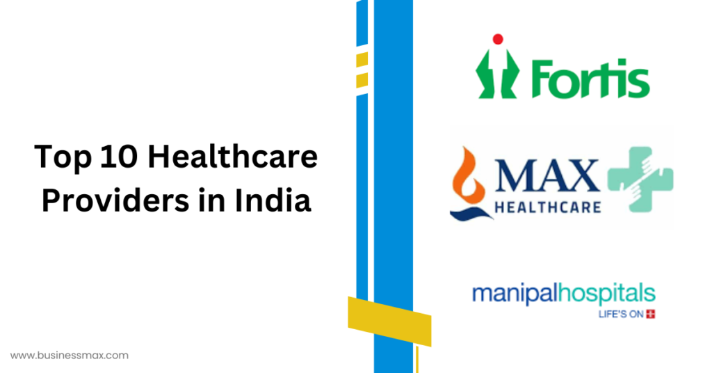 Top 10 Healthcare Providers in India