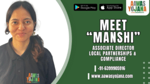 Aawas Yojana Appoints Ms. Manshi Bhandari as Associate Director – Local Partnerships & Compliance, Strengthening Trust, Compliance & Industry Alliances