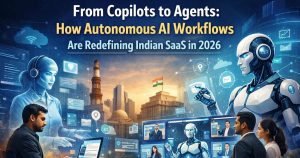 Illustration showing the evolution of Indian SaaS from AI copilots assisting humans to autonomous AI agents managing end-to-end workflows, with digital dashboards, enterprise users, and futuristic interfaces set against an Indian tech ecosystem backdrop.