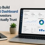 How to Build an MIS Dashboard Your Investors Will Actually Trust