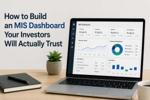 How to Build an MIS Dashboard Your Investors Will Actually Trust